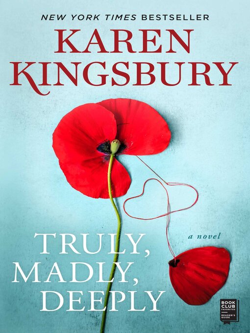 Title details for Truly, Madly, Deeply by Karen Kingsbury - Wait list